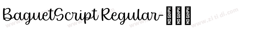 BaguetScript Regular字体转换 BaguetScript Regular字体转换